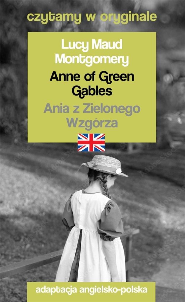 Anne of Green Gables / Ania z Zielonego Wzgórza Czytamy w oryginale