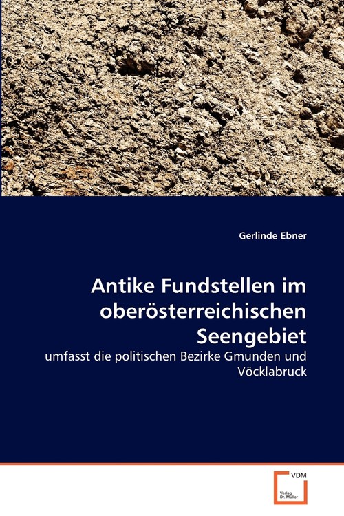 Antike Fundstellen im oberösterreichischen Seengebiet