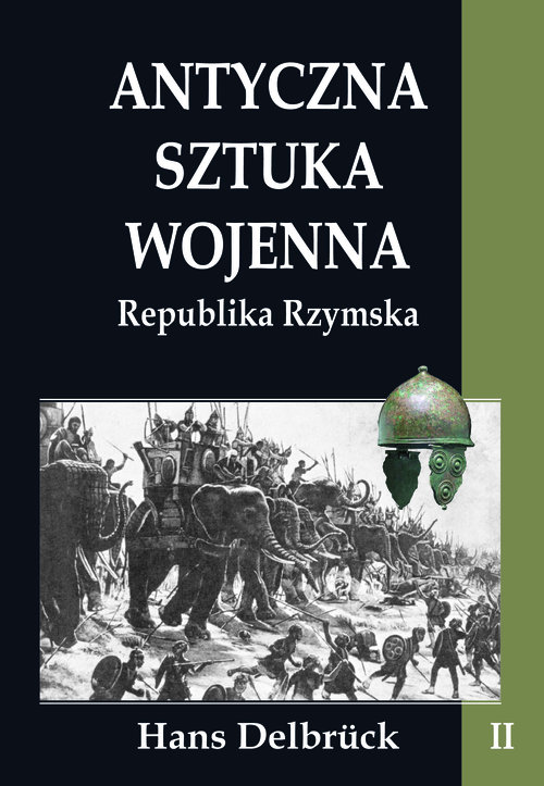 Antyczna sztuka wojenna Republika Rzymska Tom 2