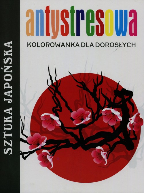 Antystresowa kolorowanka dla dorosłych Sztuka japońska