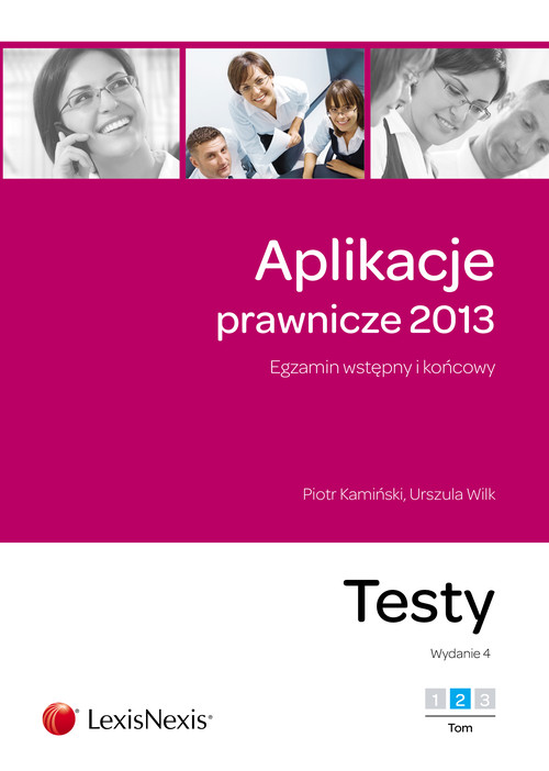 Aplikacje prawnicze 2013 Egzamin wstępny i końcowy Testy Tom 2