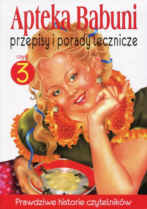 Apteka Babuni Część 3 Przepisy i porady lecznicze