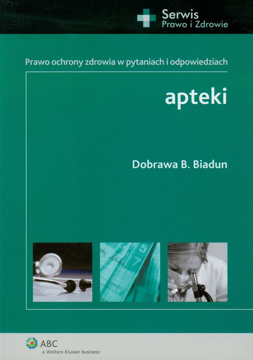 Apteki. Prawo ochrony zdrowia w pytaniach i odpowiedziach
