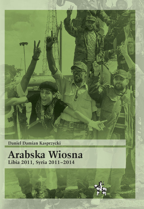 Arabska Wiosna Libia 2011 Syria 2011-2014