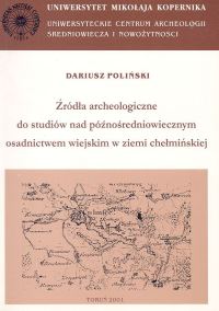 Archaeologia Historica Polona, tom 11. Źródła archeologiczne do studiów nad późnośredniowiecznym osa