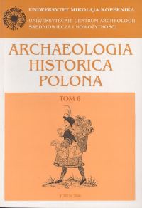 Archaeologia Historica Polona, tom 8. Źródła archeologiczne i ich treści