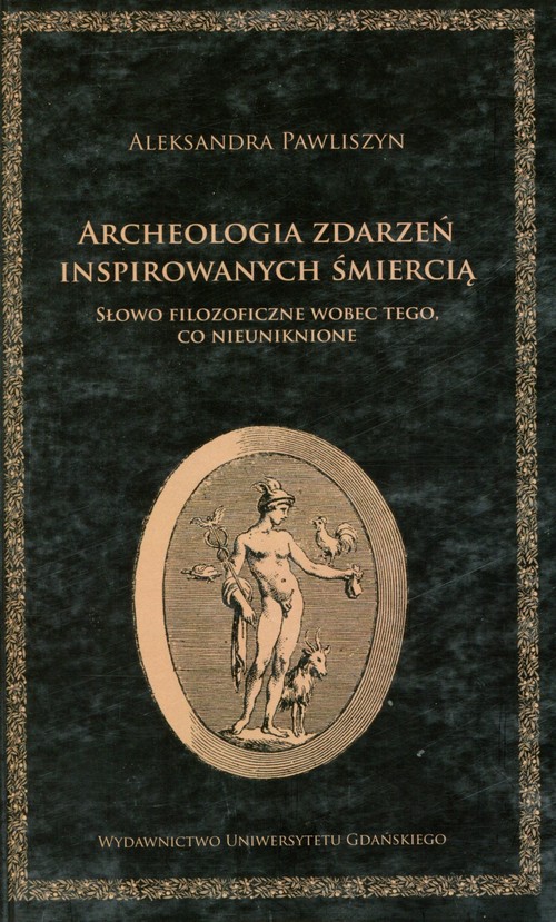 Archeologia zdarzeń inspirowanych śmiercią