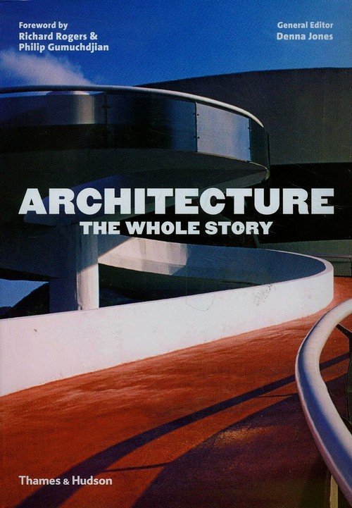 Architecture The Whole Story