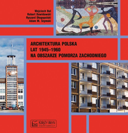 Architektura polska lat 1945-1960 na obszarze Pomorza Zachodniego