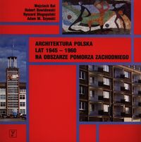Architektura polska lat 1945-1960 na obszarze Pomorza Zachodniego