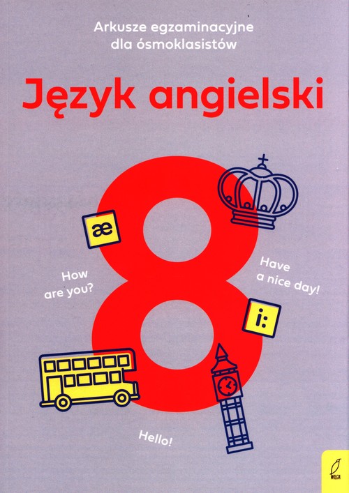Arkusze egzaminacyjne dla ósmoklasistów Język angielski