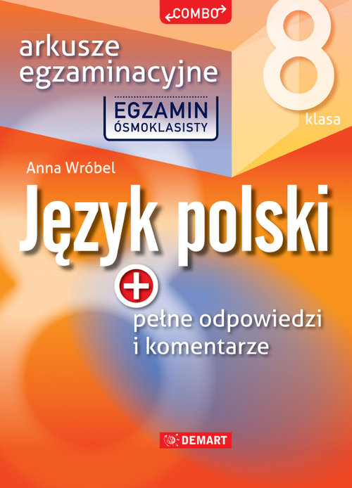 Arkusze egzaminacyjne z języka polskiego  dla 8-klasisty