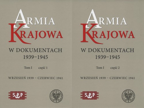 Armia Krajowa w dokumentach 1939-1945 Tom 1 część 1 i 2