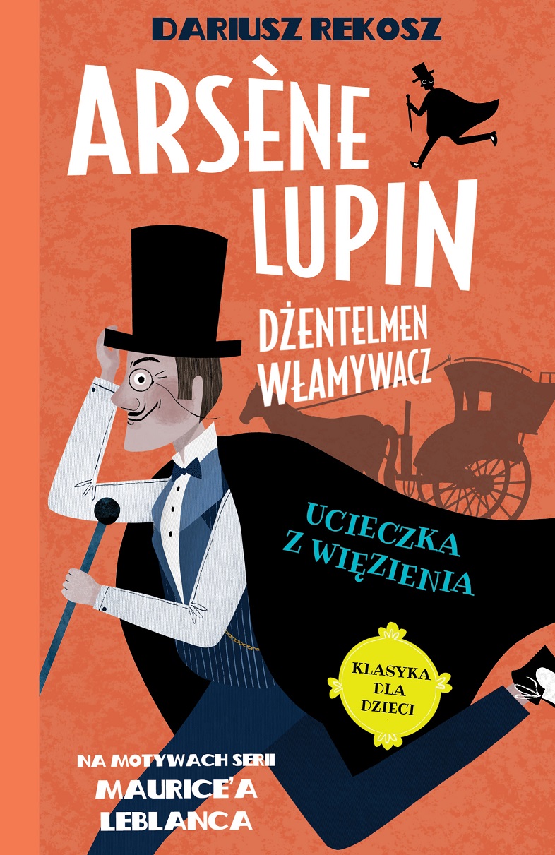 Arsene Lupin Dżentelmen włamywacz Tom 3 Ucieczka z więzienia