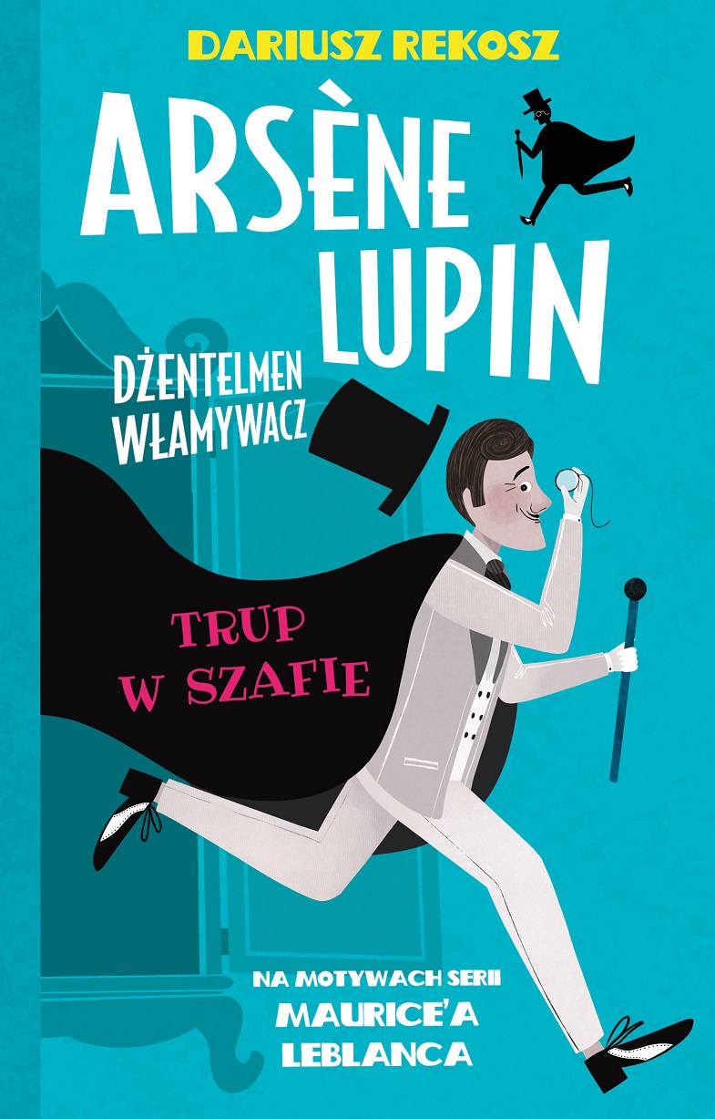 Arsene Lupin Dżentelmen włamywacz Tom 7 Trup w szafie