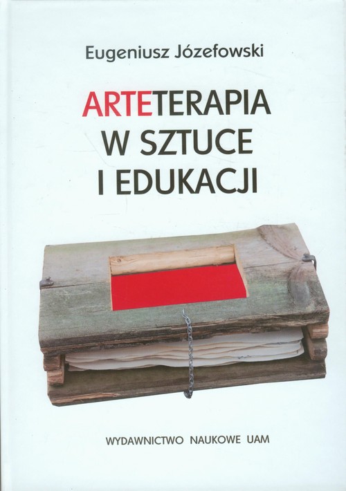 Arteterapia w sztuce i edukacji