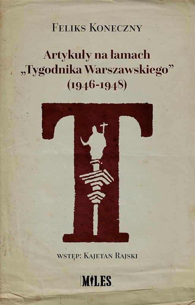 Artykuły na łamach "Tygodnika Warszawskiego" (1946-1948)