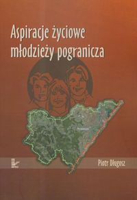 Aspiracje życiowe młodzieży pogranicza