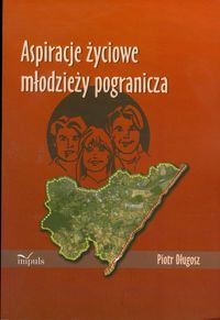 Aspiracje życiowe młodzieży pogranicza