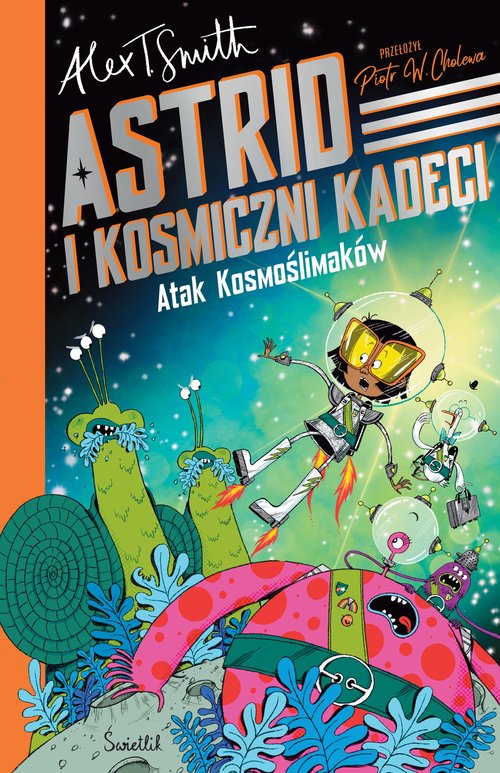 Atak Kosmoślimaków! Astrid i Kosmiczni Kadeci Tom 1