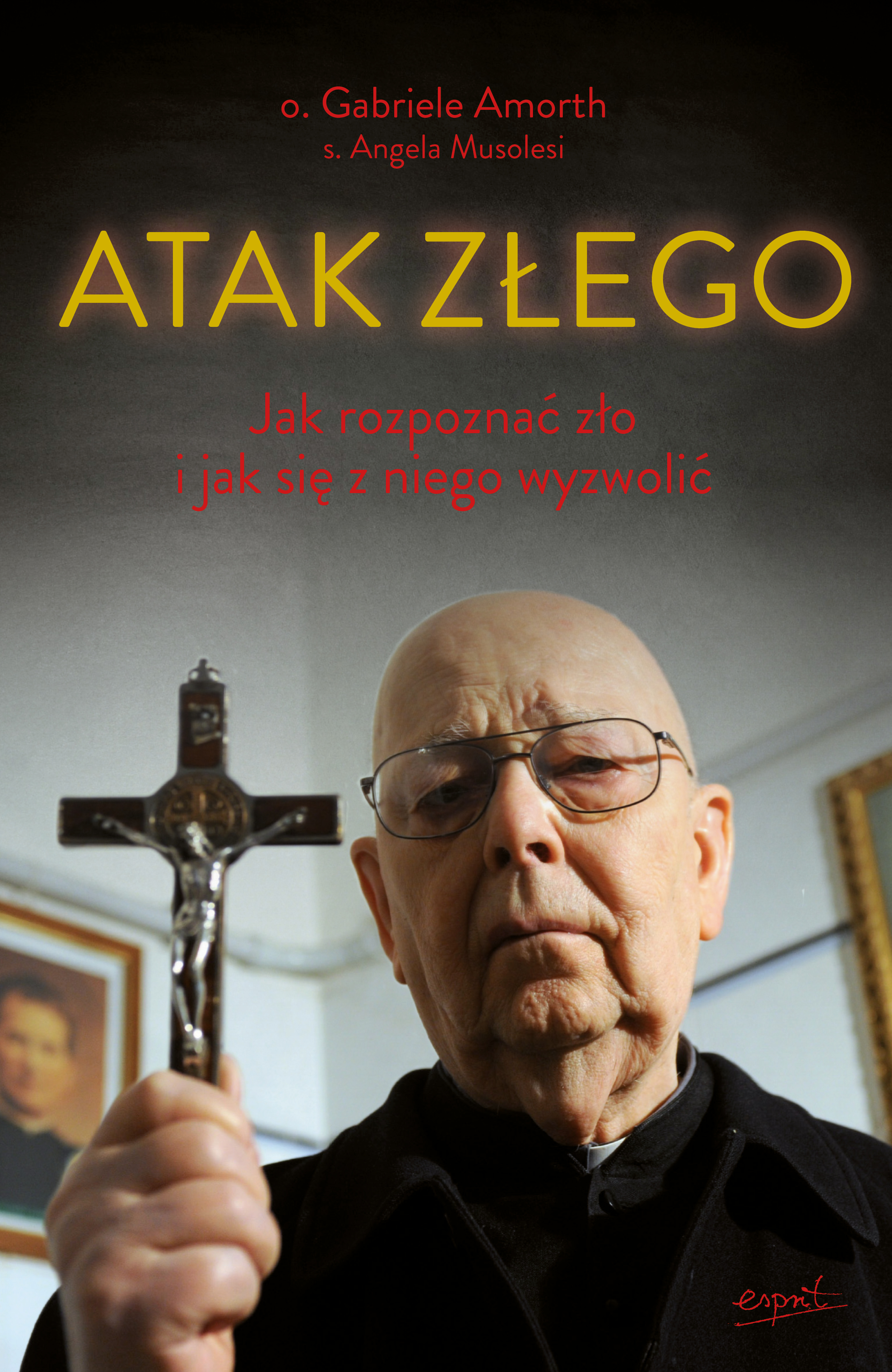 Atak Złego Jak rozpoznać zło i jak się z niego wyzwolić