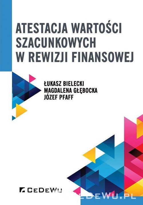 Atestacja wartości szacunkowych w rewizji finansowej