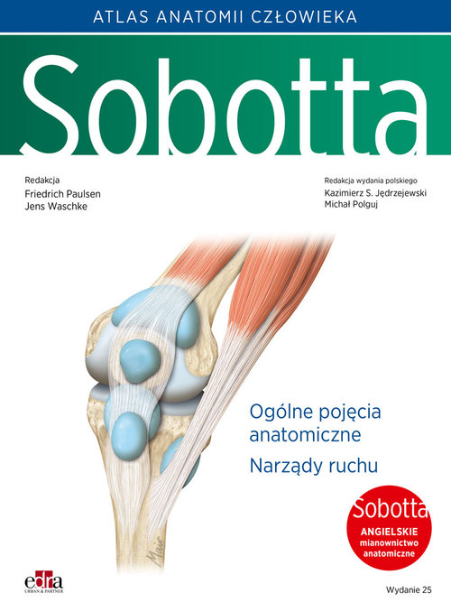 Atlas anatomii człowieka Sobotta. Tom 1. Angielskie mianownictwo. Ogólne pojęcia anatomiczne. Narząd