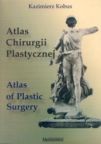 Atlas Chirurgii Plastycznej. Atlas of Plastic Surgery