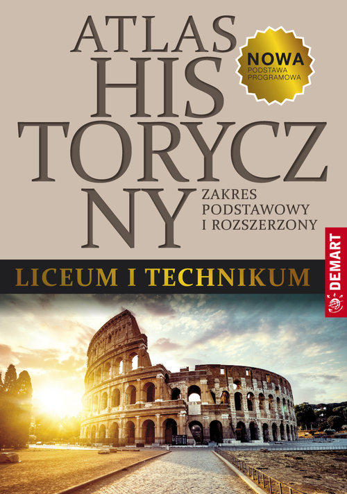 Atlas historyczny do liceum ogólnokształcącego i technikum