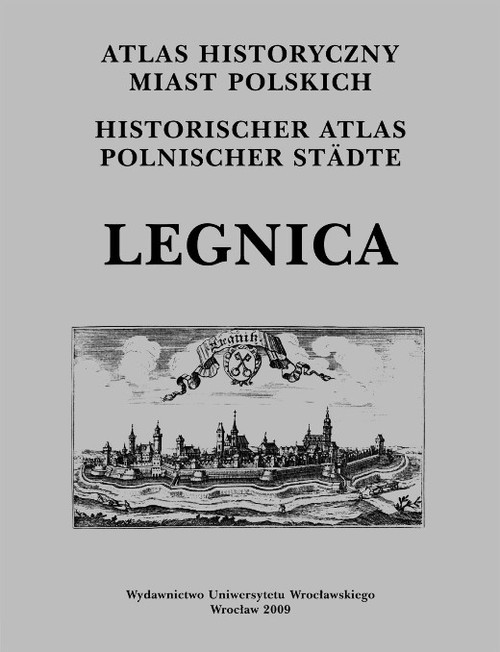 Atlas Historyczny Miast Polskich Legnica