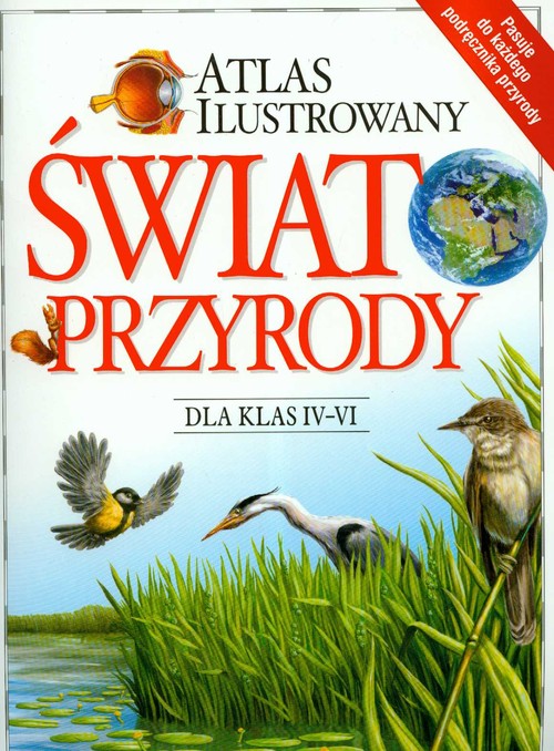 Atlas ilustrowany Świat przyrody dla klas 4-6