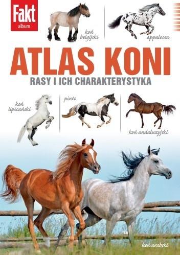 Atlas Koni. Rasy i ich charakterystyka