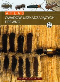 Atlas owadów uszkadzajacych drewno tom 2