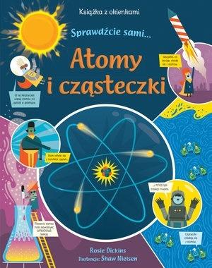 Atomy i cząsteczki. Sprawdźcie sami. Książka z okienkami