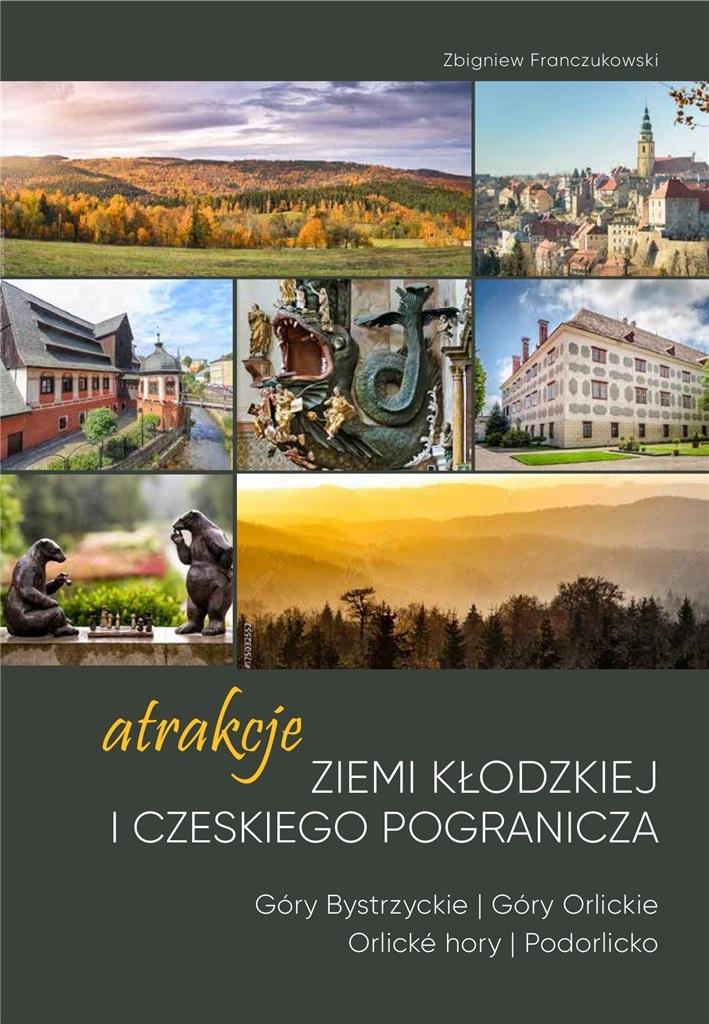 Atrakcje Ziemi Kłodzkiej i czeskiego pogranicza Góry Bystrzyckie i Orlickie Orlicke hory i Podorlick
