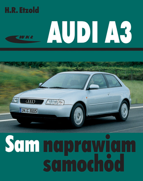 Audi A3. Sam naprawiam samochód