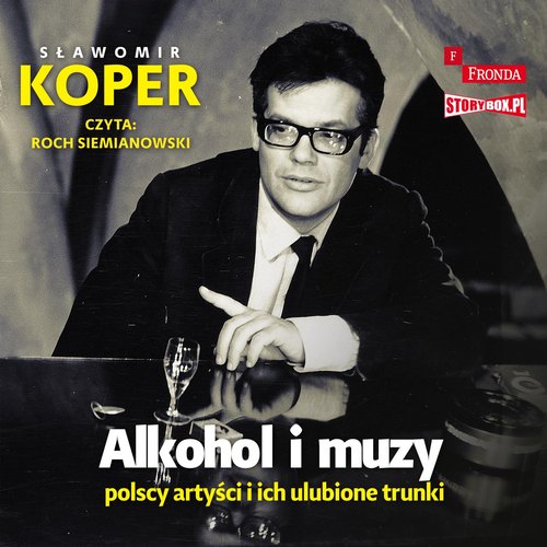 AUDIOBOOK Alkohol i muzy Polscy artyści i ich ulubione trunki
