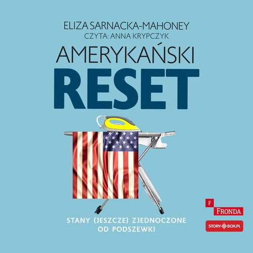 AUDIOBOOK Amerykański reset Stany (jeszcze) Zjednoczone od podszewki