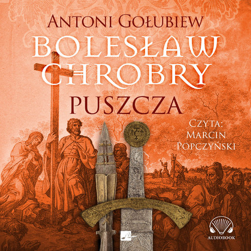 AUDIOBOOK Bolesław Chrobry Puszcza