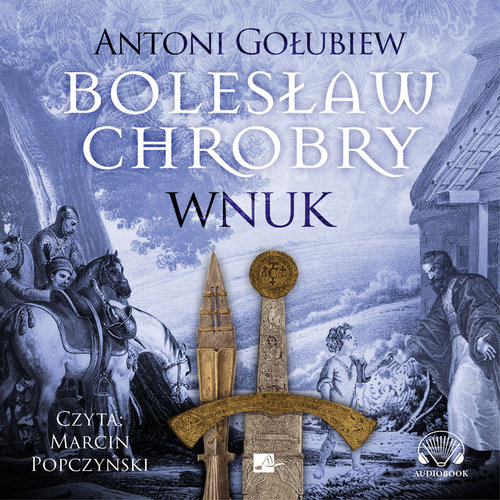 AUDIOBOOK Bolesław Chrobry Wnuk
