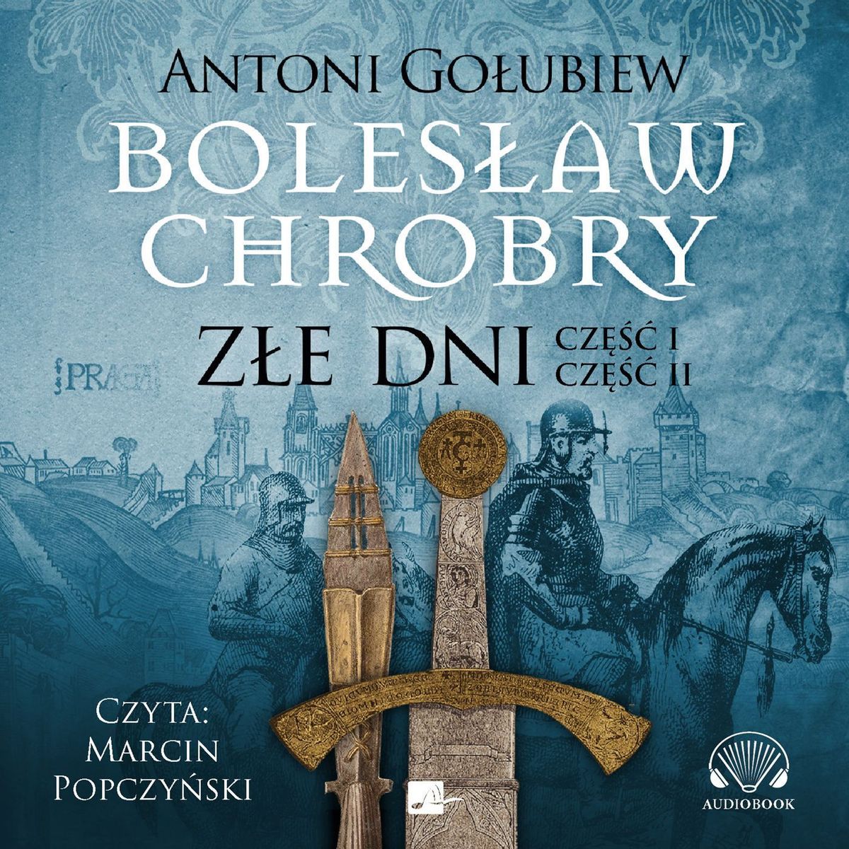 AUDIOBOOK Bolesław Chrobry Złe dni