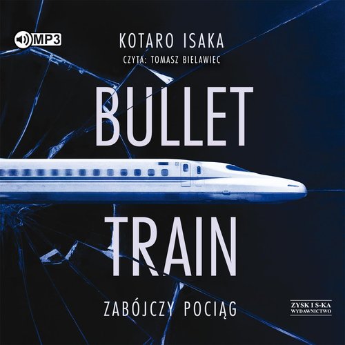 AUDIOBOOK Bullet Train Zabójczy pociąg