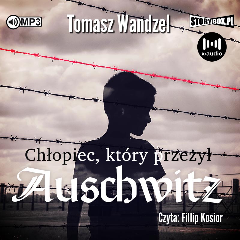 AUDIOBOOK Chłopiec który przeżył Auschwitz