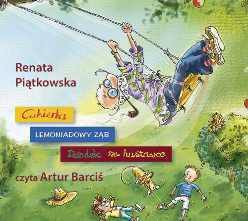 AUDIOBOOK Cukierki / Lemoniadowy ząb / Dziadek na huśtawce