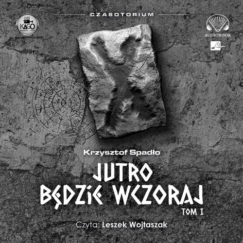 AUDIOBOOK Czasotorium Tom 1 Jutro będzie wczoraj