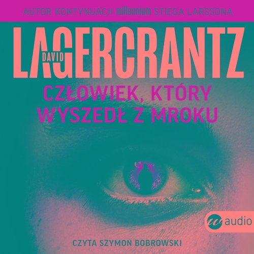 AUDIOBOOK Człowiek, który wyszedł z mroku