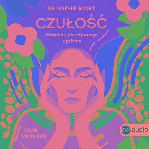 AUDIOBOOK Czułość Poradnik pozytywnego egoizmu
