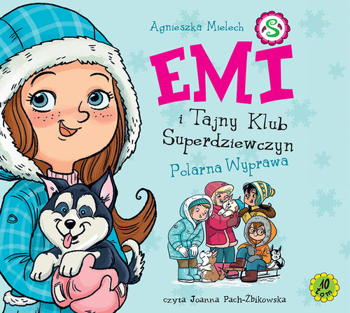 AUDIOBOOK Emi i Tajny Klub Superdziewczyn Tom 10 Polarna wyprawa