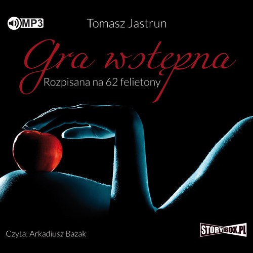 AUDIOBOOK Gra wstępna Rozpisana na 62 felietony