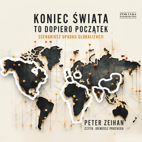 AUDIOBOOK Koniec świata to dopiero początek Scenariusz upadku globalizacji